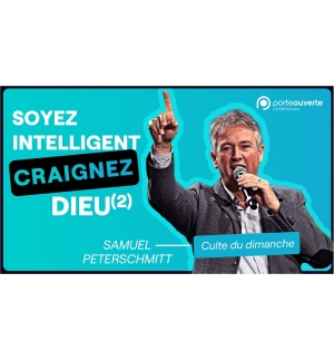 Soyez intelligent, Craignez Dieu (2) - Samuel Peterschmitt MP3