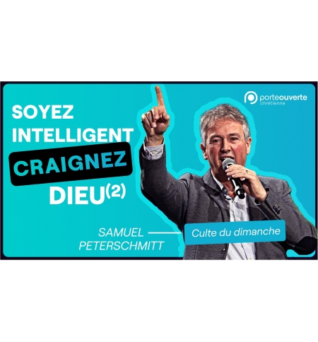 Soyez intelligent, Craignez Dieu (2) - Samuel Peterschmitt MP3 Soyez intelligent, Craignez Dieu (2) - Samuel Peterschmitt MP3