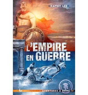 L’Empire en guerre Tome 4 - Kathy Lee