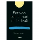 Pensées sur la mort et le deuil - Timothy Keller 
