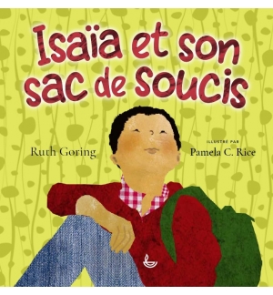 Isaïa et son sac de soucis 5 à 8 ans
