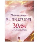 Naturellement surnaturel 30 clés à vivre au quotidien - David Nolent