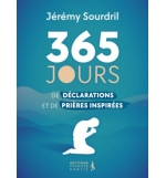 365 jours de déclarations et de prières inspirées - Jérémy Sourdril