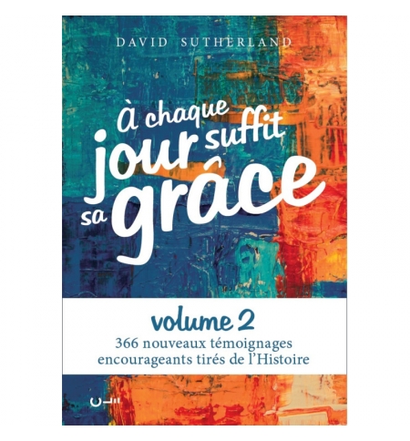 À chaque jour suffit sa grâce vol. 2 - David SUTHERLAND À chaque jour suffit sa grâce vol. 2 - David SUTHERLAND