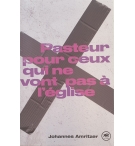 Pasteur pour ceux qui ne vont pas à l'église - Johannes Amritzer