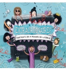 Extraordinaires, portraits de 13 femmes de la Bible