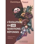 L'évolution en 100 questions réponses - Dominique Tassot