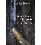 Je me tiens à la porte et je frappe - Corrie Ten Boom