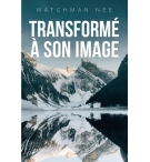 Transformé à son image - Watchman Nee