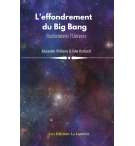 L’effondrement du Big Bang - Alex Williams et John Hartnett