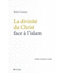 La divinité du Christ face à l'islam - Rémi Gomez