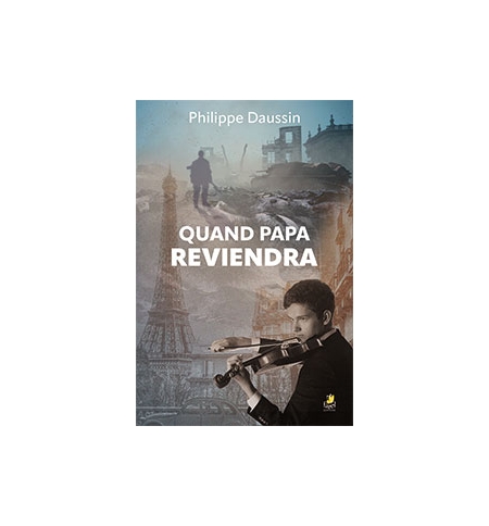 Quand papa reviendra - Philippe Daussin Quand papa reviendra - Philippe Daussin