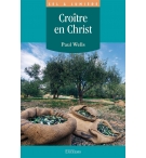 Croître en Christ - Paul Wells