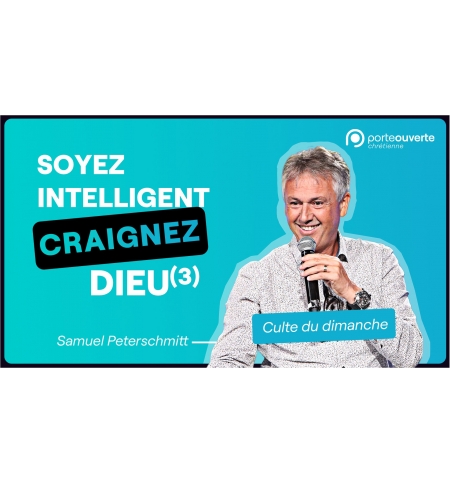 Soyez intelligent, Craignez Dieu (3) - Samuel Peterschmitt MP3 Soyez intelligent, Craignez Dieu (3) - Samuel Peterschmitt MP3