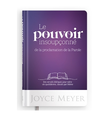 Le pouvoir insoupçonné de la proclamation de la Parole - Joyce Meyer