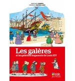 Les galères et les galériens huguenots de Louis XIV
