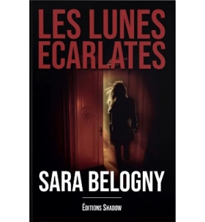 Les Lunes Ecarlates – Sara Belogny