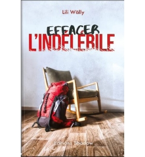 Effacer l’Indélébile – Lili Wälly