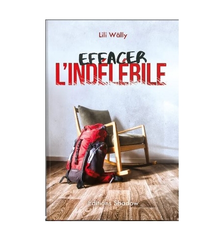 Effacer l’Indélébile – Lili Wälly Effacer l’Indélébile – Lili Wälly