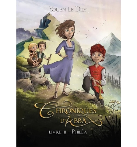 Chroniques d'Abba - livre 2 - Philéa  ROMAN (A partir de 9 ans)