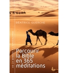 Parcourir la Bible en 365 méditations - Béatrice Gerche