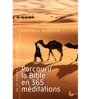 Parcourir la Bible en 365 méditations - Béatrice Gerche