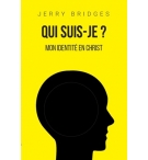 Qui suis-je ? Mon identité en Christ - Jerry Bridges