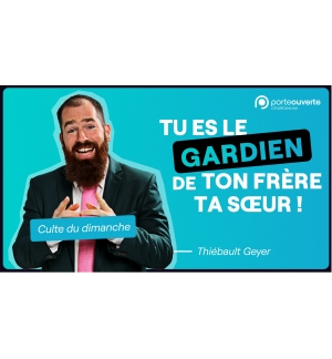 Tu es le gardien de ton frère ta soeur ! - Thiébault Geyer MP3