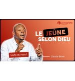Le jeûne selon Dieu - Claude Ekwé MP3