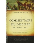 Le commentaire du disciple de toute la Bible - William Macdonald