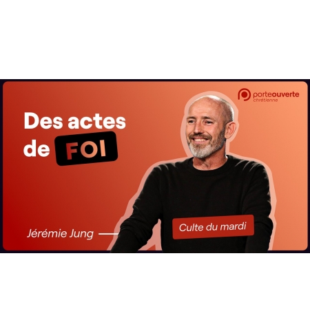 Des actes de foi - Jérémie Jung MP3 Des actes de foi - Jérémie Jung MP3