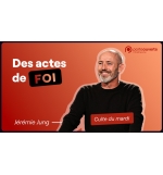 Des actes de foi - Jérémie Jung MP3
