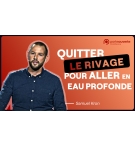 Quitter le rivage pour aller en eau profonde - Samuel Kron MP3