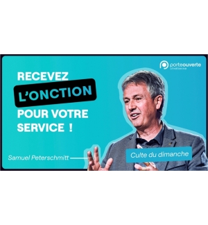 Recevez l'onction pour votre service ! - Samuel Peterschmitt MP3