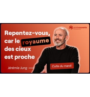 Repentez-vous, car le royaume des cieux est proche - Jérémie Jung MP3
