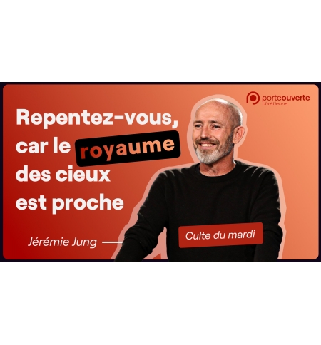Repentez-vous, car le royaume des cieux est proche - Jérémie Jung MP3