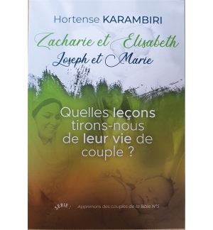 Zacharie et Elisabeth - Joseph et Marie - Hortense Karambiri