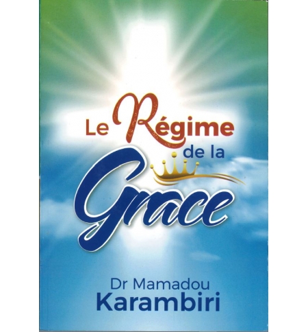 Le régime de la grâce - Mamadou Karambiri Le régime de la grâce - Mamadou Karambiri
