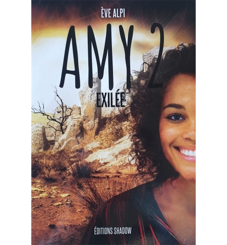 Amy - Tome 2 : Amy Exilée – Eve Alpi Amy - Tome 2 : Amy Exilée – Eve Alpi