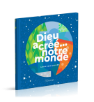 Dieu a créé… notre monde - Sarah Jean Collins (De 2 à 7 ans)
