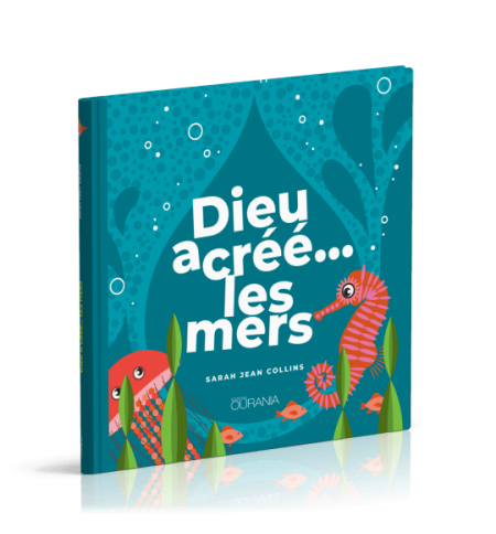 Dieu a créé… les mers - Sarah Jean Collins (De 2 à 7 ans)