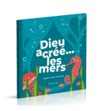 Dieu a créé… les mers - Sarah Jean Collins (De 2 à 7 ans)