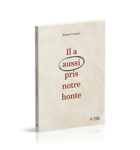 Il a aussi pris notre honte - Simon Cozens