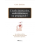 L'école : instruction, endoctrinement ou propagande ? - Gary Demar