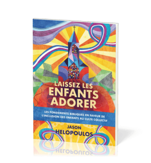 Laissez les enfants adorer - Jason Helopoulos