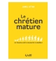 Le chrétien mature 10 facettes de la maturité à méditer - Jamel ATTAR