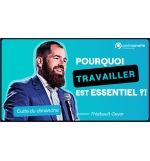 Pourquoi travailler est essentiel ?! - Thiebault Geyer MP3