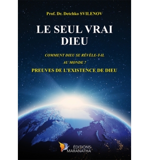 Le seul vrai Dieu - Prof Dr Setchko Svilenov