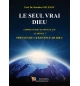 Le seul vrai Dieu - Prof Dr Setchko Svilenov