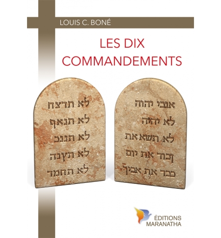 Les dix commandements - Louis C. Boné Les dix commandements - Louis C. Boné
